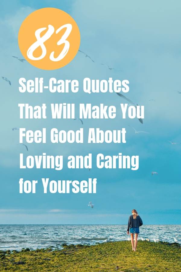 83 Self-Care Quotes That Will Inspire You To Take Care Of Yourself