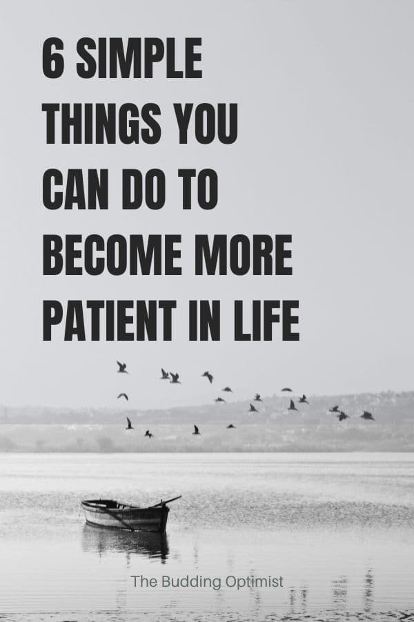 6 simple things you can do to become more patient in life Pinterest image